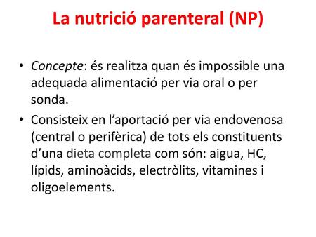 La nutrició parenteral (NP)