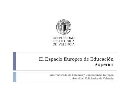 El Espacio Europeo de Educación Superior