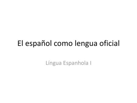 El español como lengua oficial