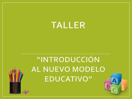 AL NUEVO MODELO EDUCATIVO”