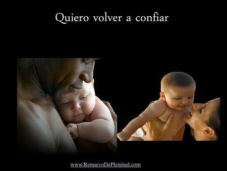 Quiero volver a confiar