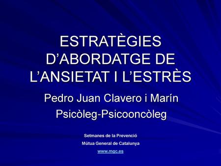 ESTRATÈGIES D’ABORDATGE DE L’ANSIETAT I L’ESTRÈS