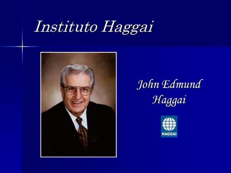 Instituto Haggai John Edmund Haggai.