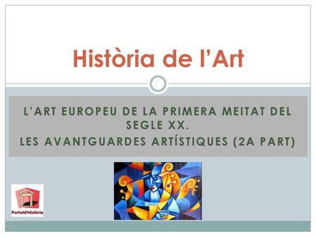 Història de l’Art L’Art Europeu de la primera meitat del segle xx.