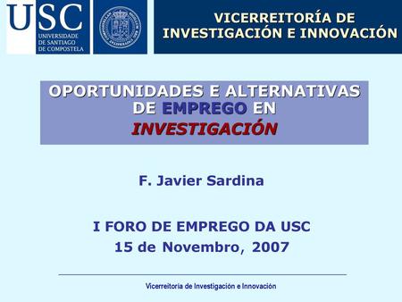 I FORO DE EMPREGO DA USC 15 de Novembro, 2007