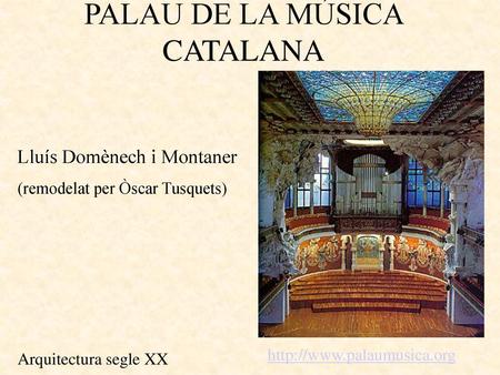 PALAU DE LA MÚSICA CATALANA