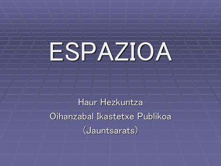 Haur Hezkuntza Oihanzabal Ikastetxe Publikoa (Jauntsarats)