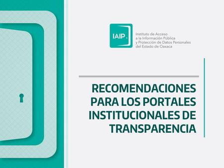 RECOMENDACIONES PARA LOS PORTALES INSTITUCIONALES DE TRANSPARENCIA