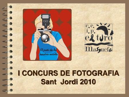 I CONCURS DE FOTOGRAFIA Sant Jordi 2010
