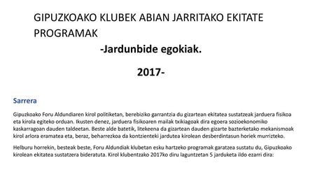 GIPUZKOAKO KLUBEK ABIAN JARRITAKO EKITATE PROGRAMAK