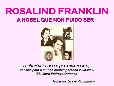 ROSALIND FRANKLIN A NOBEL QUE NON PUIDO SER