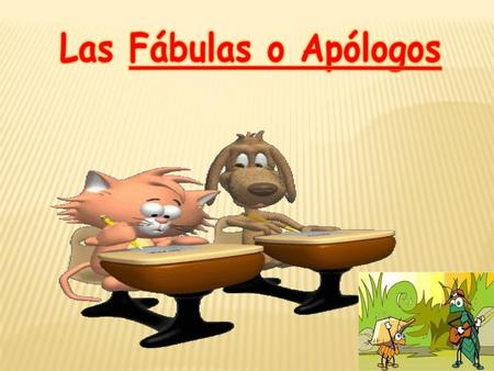Las Fábulas o Apólogos.