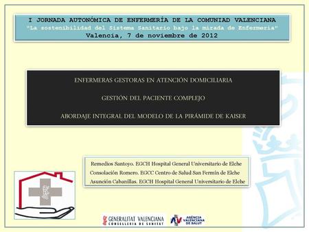 I JORNADA AUTONÓMICA DE ENFERMERÍA DE LA COMUNIAD VALENCIANA