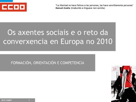 Os axentes sociais e o reto da converxencia en Europa no 2010