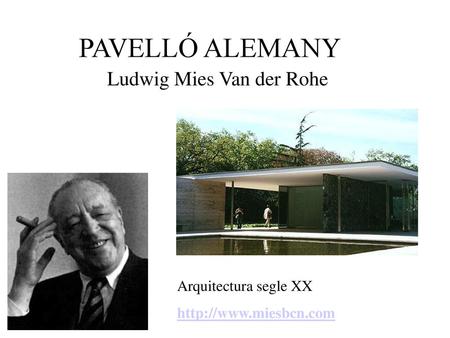 Ludwig Mies Van der Rohe
