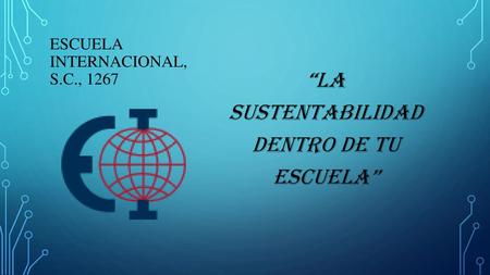 Escuela internacional, S.C., 1267