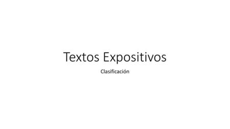 Textos Expositivos Clasificación.