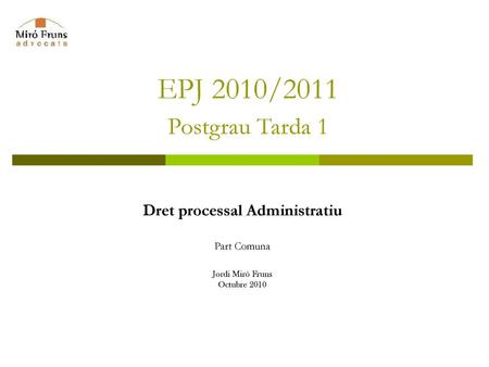 Dret processal Administratiu Part Comuna Jordi Miró Fruns Octubre 2010