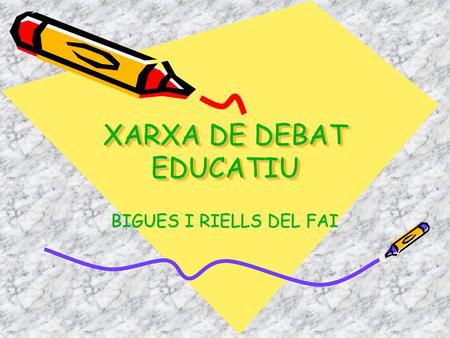 XARXA DE DEBAT EDUCATIU