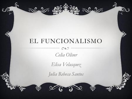 Celia Oliver Elisa Velasquez Julia Rebeca Santos