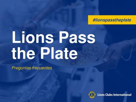 #lionspasstheplate Lions Pass the Plate Preguntas frecuentes.