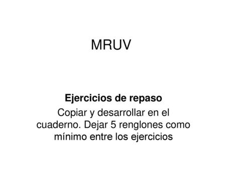 MRUV Ejercicios de repaso