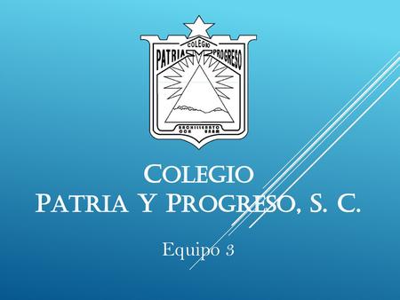 Colegio Patria y Progreso, S. C.