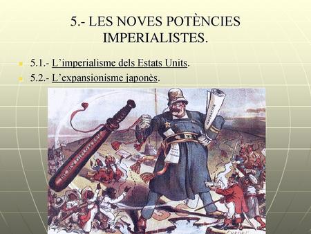 5.- LES NOVES POTÈNCIES IMPERIALISTES.