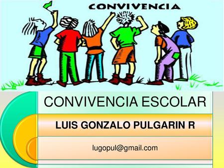 LUIS GONZALO PULGARIN R