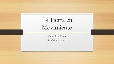 La Tierra en Movimiento