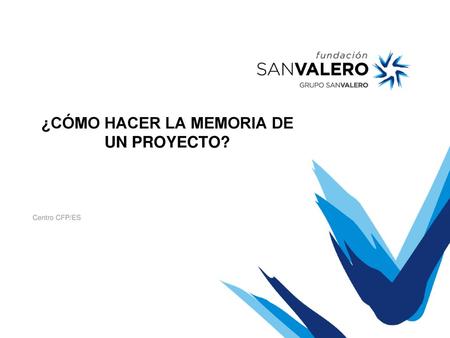 ¿CÓMO HACER LA MEMORIA DE UN PROYECTO?