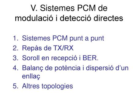 V. Sistemes PCM de modulació i detecció directes