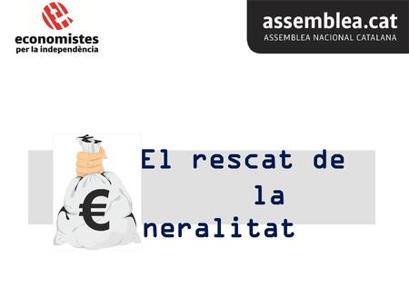 El rescat de la Generalitat.