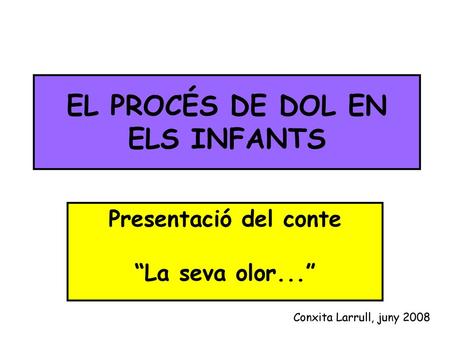 EL PROCÉS DE DOL EN ELS INFANTS