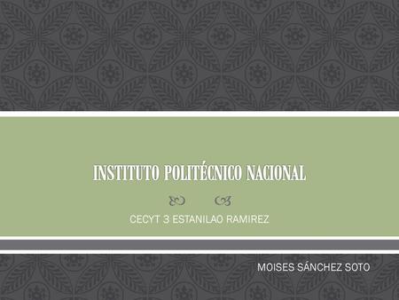 INSTITUTO POLITÉCNICO NACIONAL