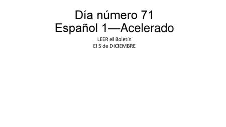 Día número 71 Español 1—Acelerado
