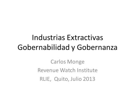 Industrias Extractivas Gobernabilidad y Gobernanza