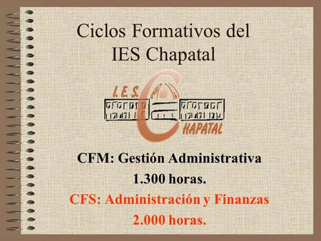 Ciclos Formativos del IES Chapatal
