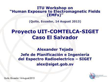 Proyecto UIT-COMTELCA-SIGET Caso El Salvador
