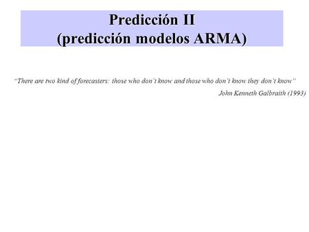 Predicción II (predicción modelos ARMA)