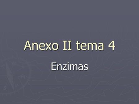 Anexo II tema 4 Enzimas.
