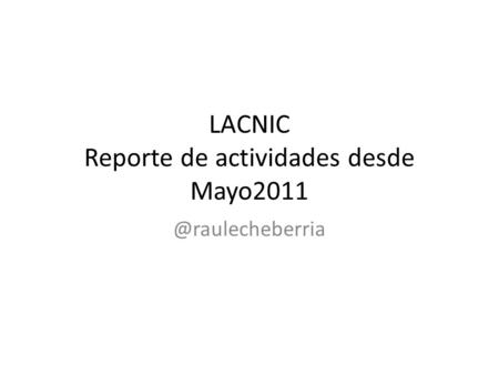 LACNIC Reporte de actividades desde