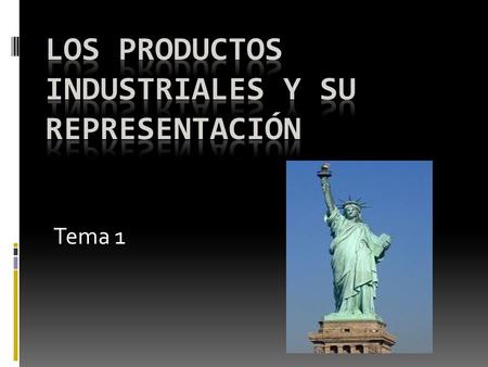 Los productos industriales y su representación