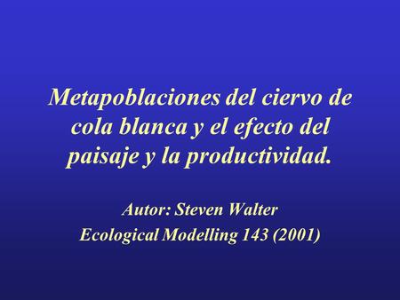 Autor: Steven Walter Ecological Modelling 143 (2001)