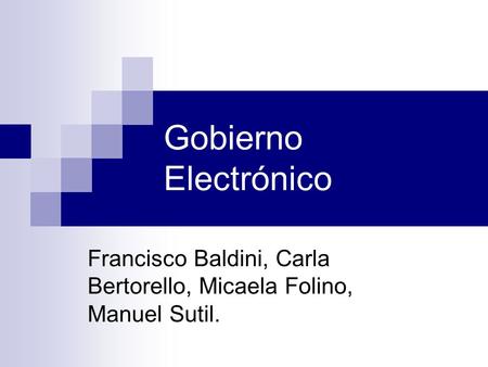 Francisco Baldini, Carla Bertorello, Micaela Folino, Manuel Sutil.