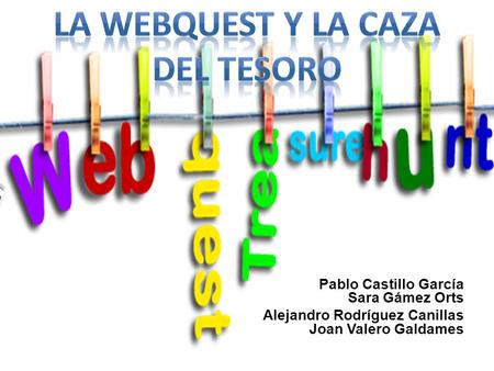 LA WEBQUEST Y LA CAZA DEL TESORO