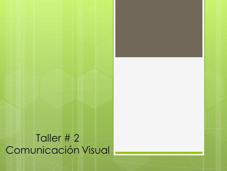 Taller # 2 Comunicación Visual. Conceptualización…  Un concepto es, una unidad cognitiva de significado. Nace como una idea abstracta (es una construcción.