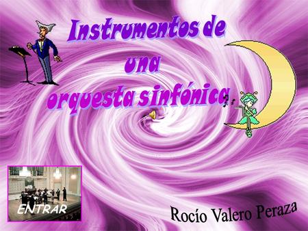 Instrumentos de orquesta sinfónica una ENTRAR Rocío Valero Peraza.