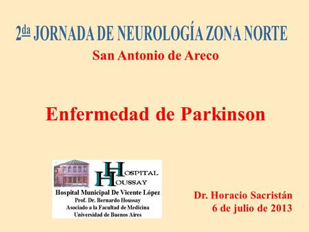 2da JORNADA DE NEUROLOGÍA ZONA NORTE Enfermedad de Parkinson