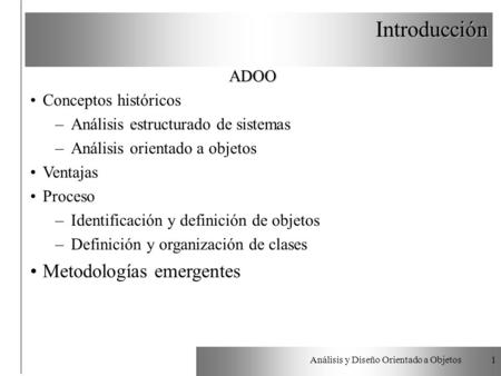Introducción Metodologías emergentes ADOO Conceptos históricos